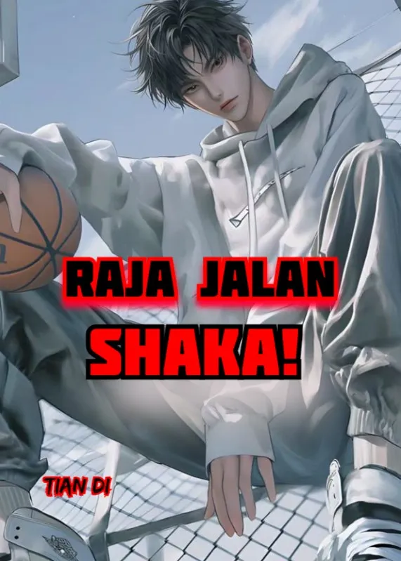 Raja jalan Shaka!