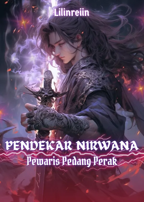 Pendekar Nirwana : Pewaris Pedang Perak