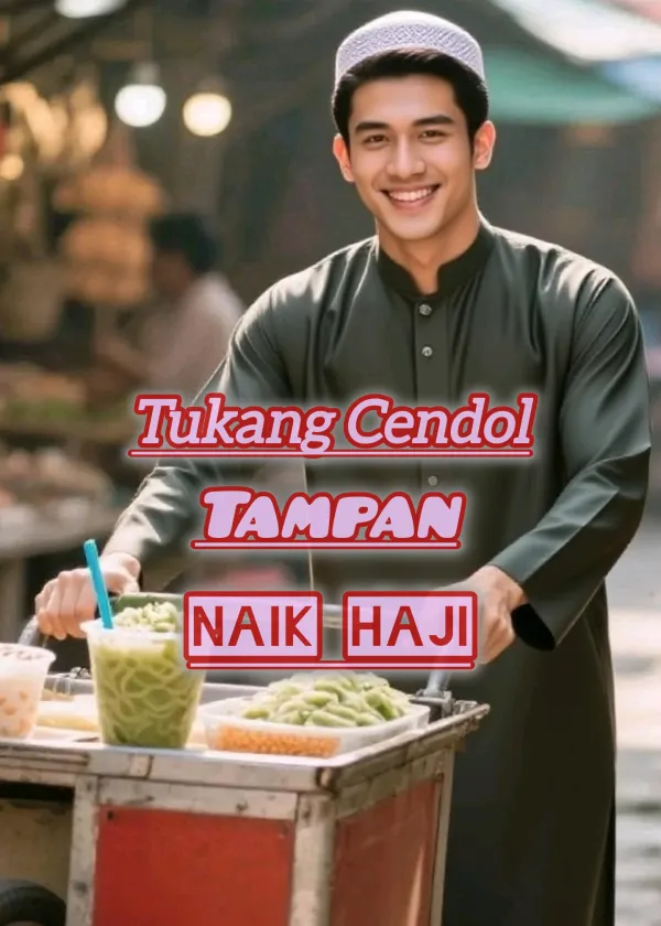 Tukang Cendol Tampan Naik Haji
