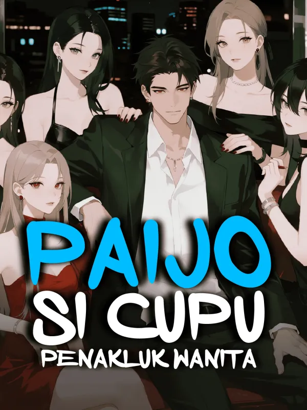 Paijo Si Cupu Penakluk Wanita