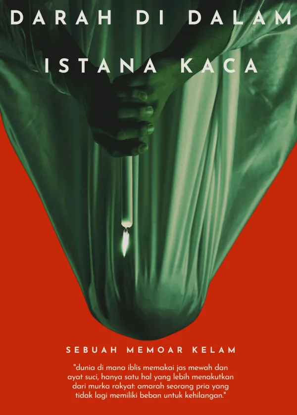 Darah Di Dalam Istana Kaca: "Memoar kelam, Penebusan Pelindung."