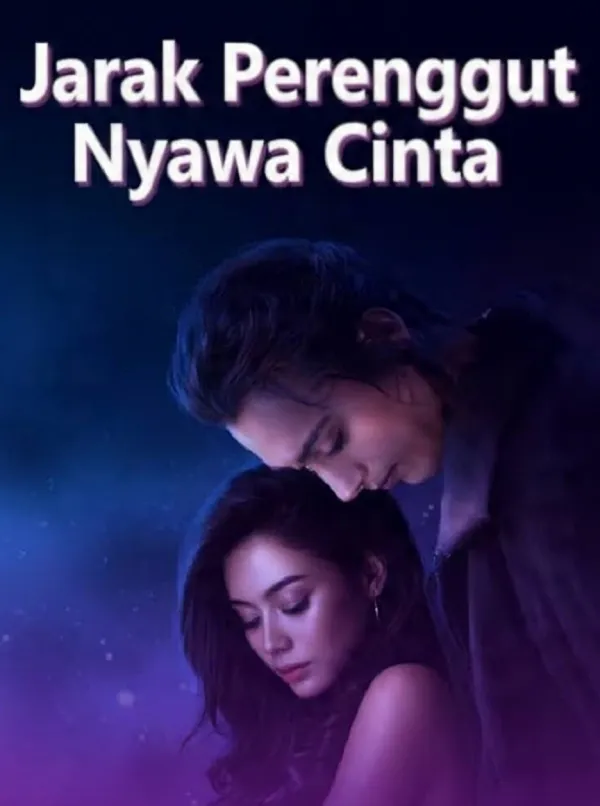 JARAK PERENGGUT NYAWA CINTA
