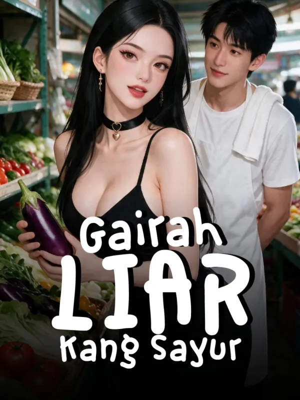 Gairah Liar Kang Sayur