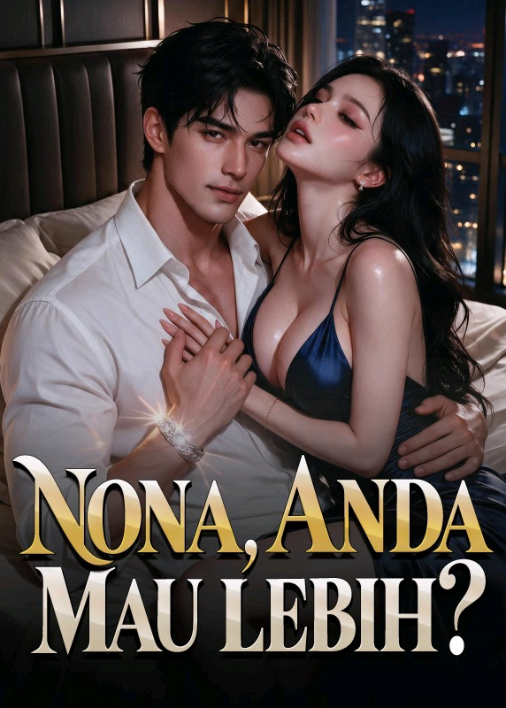 Nona, Anda Mau Lebih?