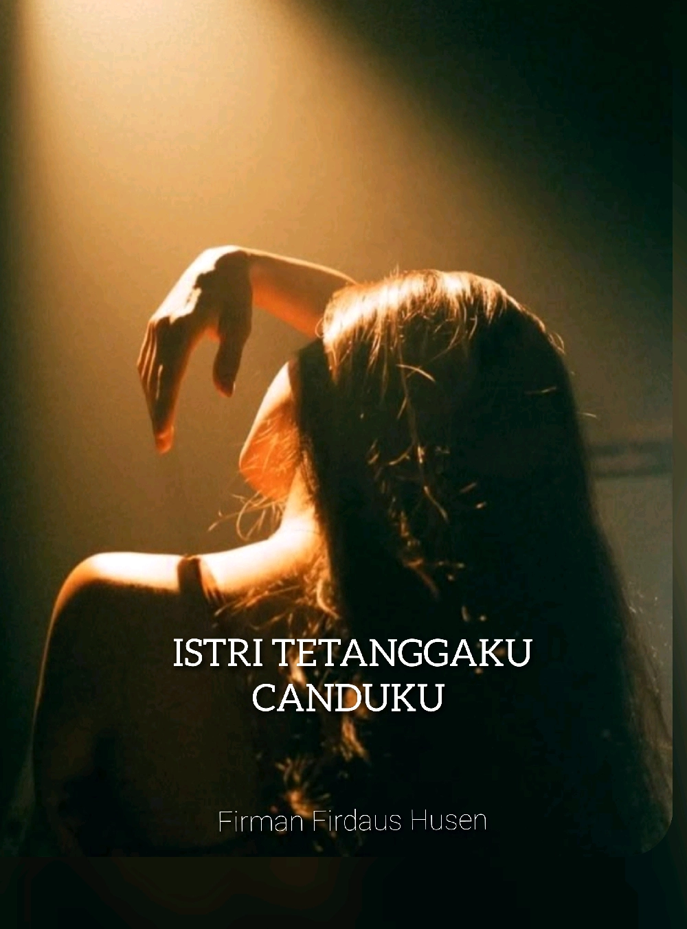 Istri Tetanggaku Canduku